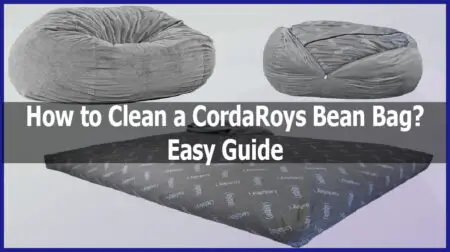 How to Clean Cordaroy Bean Bag? – Easy Guide