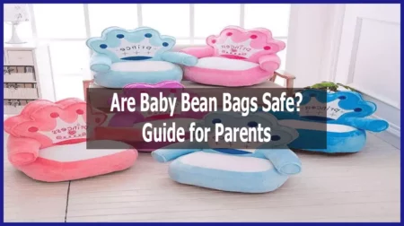 Are Baby Bean Bags Safe for Infants? – Guide for Parents